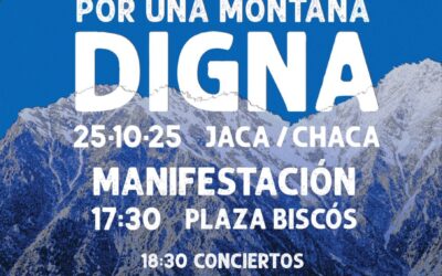 GRAN MANIFESTACIÓN POR LA DIGNIDAD DE LAS MONTAÑAS 25 OCTUBRE EN JACA